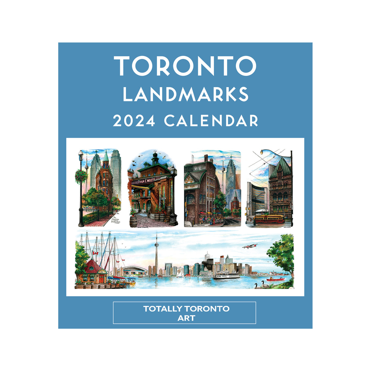 2024 Toronto Landmarks Calendar | Totally Toronto Art
