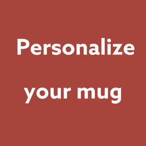 Personalize your mug